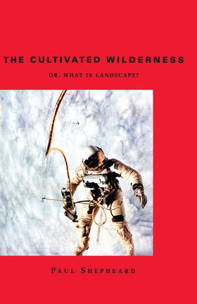 The Cultivated Wilderness