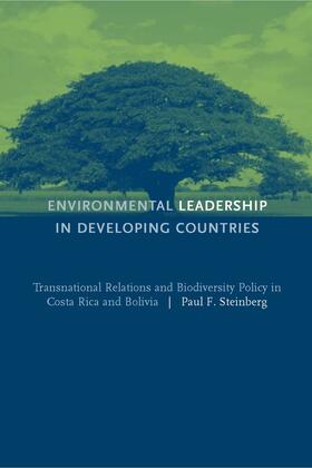 Environmental Leadership in Developing Countries - Transnational Relations & Biodiversity Policy in Costa Rica & Bol