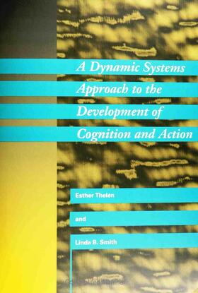 Dynamic Systems Approach to the Development of Cognition and
