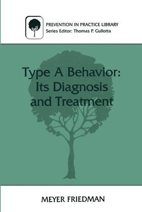 Type a Behavior: Its Diagnosis and Treatment