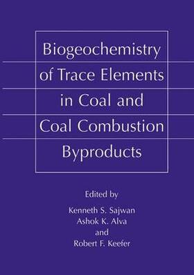 Biogeochemistry of Trace Elements in Coal and Coal Combustion Byproducts