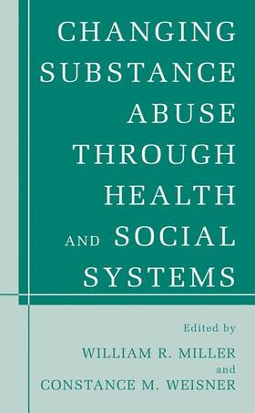 Changing Substance Abuse Through Health and Social Systems