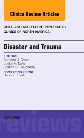 Disaster and Trauma, an Issue of Child and Adolescent Psychiatric Clinics of North America