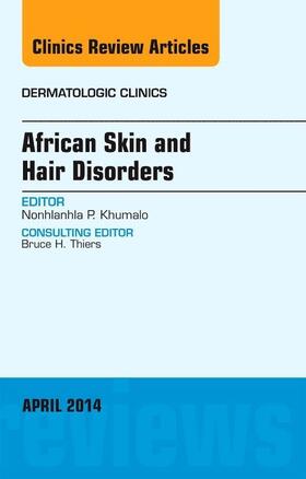 African Skin and Hair Disorders, an Issue of Dermatologic Clinics