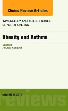 Obesity and Asthma, an Issue of Immunology and Allergy Clinics