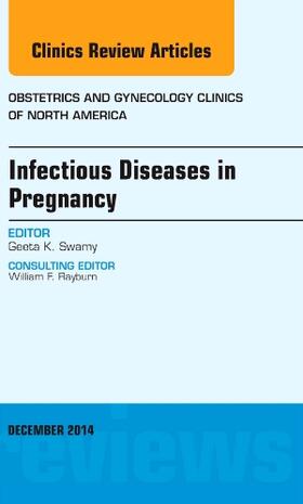 Infectious Diseases in Pregnancy, an Issue of Obstetrics and Gynecology Clinics