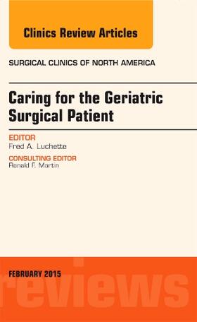 Caring for the Geriatric Surgical Patient, An Issue of Surgical Clinics