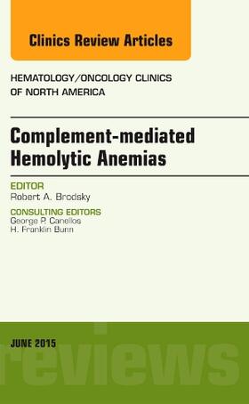 Complement-Mediated Hemolytic Anemias, an Issue of Hematology/Oncology Clinics of North America