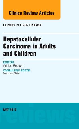 Hepatocellular Carcinoma in Adults and Children, an Issue of Clinics in Liver Disease