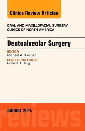 Dentoalveolar Surgery, an Issue of Oral and Maxillofacial Clinics of North America