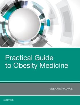 Weaver, J: Practical Guide to Obesity Medicine