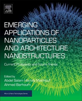 Emerging Applications of Nanoparticles and Architectural Nanostructures