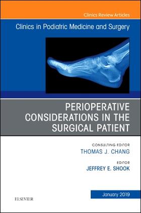 Perioperative Considerations in the Surgical Patient, an Issue of Clinics in Podiatric Medicine and Surgery