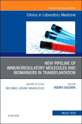 New Pipeline of Immunoregulatory Molecules and Biomarkers in Transplantation, an Issue of the Clinics in Laboratory Medicine