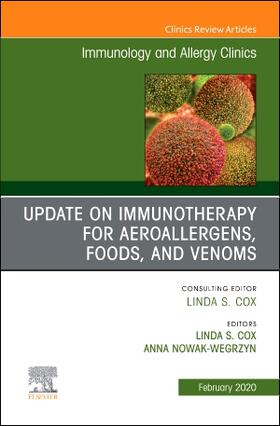 Update in Immunotherapy for Aeroallergens, Foods, and Venoms, an Issue of Immunology and Allergy Clinics of North America