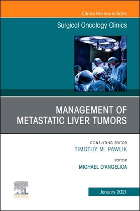 Management of Metastatic Liver Tumors, an Issue of Surgical Oncology Clinics of North America