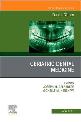 Geriatric Dental Medicine, an Issue of Dental Clinics of North America