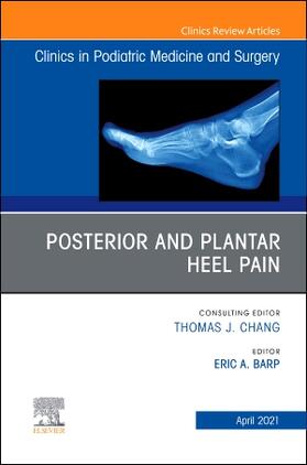 Posterior and Plantar Heel Pain, an Issue of Clinics in Podiatric Medicine and Surgery