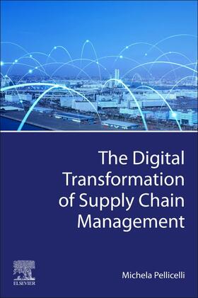 The Digital Transformation of Supply Chain Management