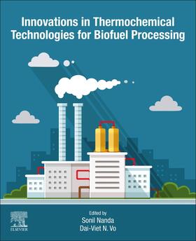 Innovations in Thermochemical Technologies for Biofuel Proce