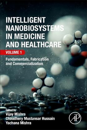 Intelligent Nanobiosystems in Medicine and Healthcare, Volume 1