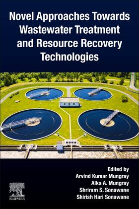 Novel Approaches Towards Wastewater Treatment and Resource R