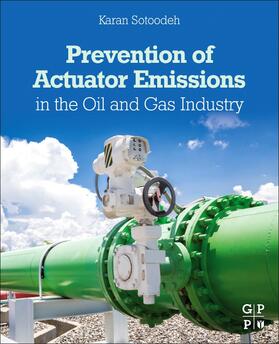 Sotoodeh, K: Prevention of Actuator Emissions in the Oil and