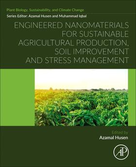 Engineered Nanomaterials for Sustainable Agricultural Produc