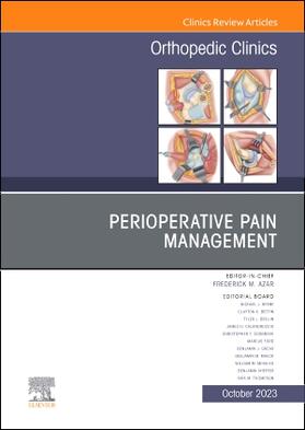 Perioperative Pain Management, an Issue of Orthopedic Clinics