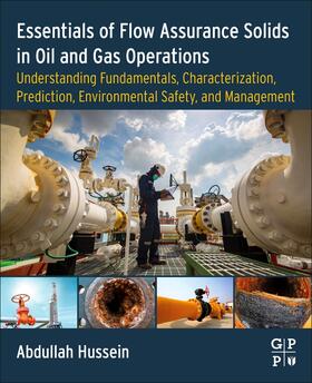 Hussein, A: Essentials of Flow Assurance Solids in Oil and G