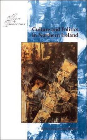 Culture and Politics in Northern Ireland 1960-1990