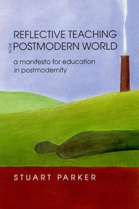 Reflective Teaching in the Postmodern World