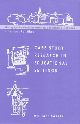 Case Study Research in Educational Settings