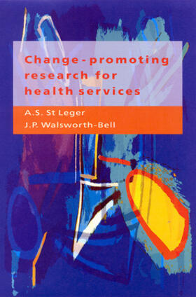 Change-Promoting Research for Health Services: A Guide for Research Managers, Research and Development Commissioners, and Researchers