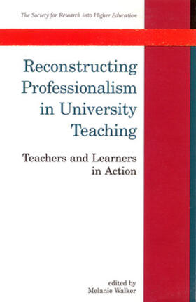 Reconstructing Professionalism in University Teaching