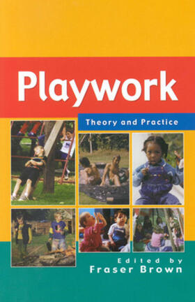 Playwork - Theory and Practice