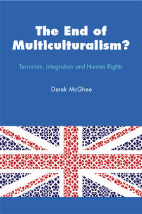 The End of Multiculturalism? Terrorism, Integration and Human Rights