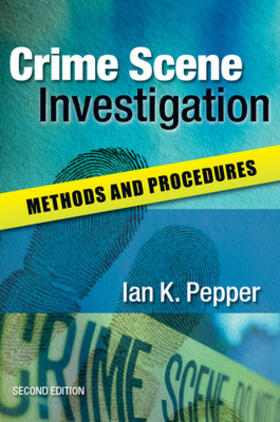 Crime Scene Investigation: Methods and Procedures