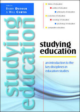 Studying Education: An Introduction to the Key Disciplines in Education Studies