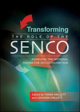 Transforming the Role of the SENCo: Achieving the National Awardfor SEN Coordination
