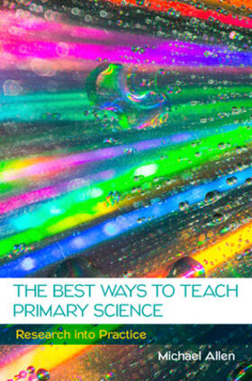 The Best Ways to Teach Primary Science