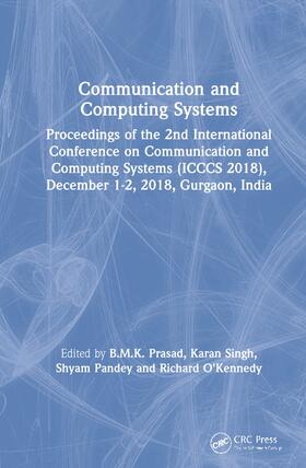 Communication and Computing Systems: Proceedings of the 2nd International Conference on Communication and Computing Systems (Icccs 2018), December 1-2