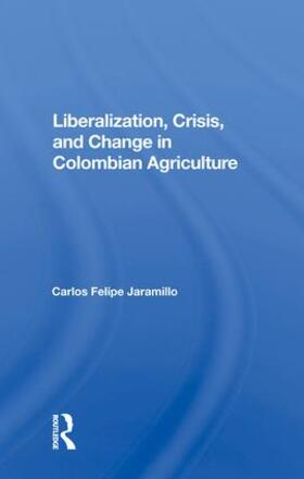 LIBERALIZATION AND CRISIS IN COLOMB
