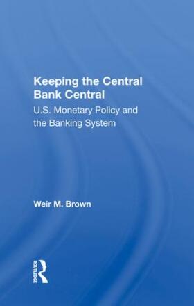 KEEPING THE CENTRAL BANK CENTRAL