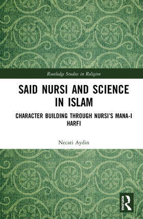 Aydin, N: Said Nursi and Science in Islam