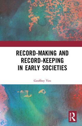 Yeo, G: Record-Making and Record-Keeping in Early Societies