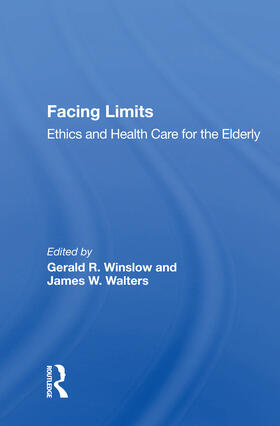 Facing Limits: Ethics and Health Care for the Elderly