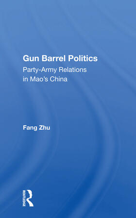 Zhu, F: Gun Barrel Politics