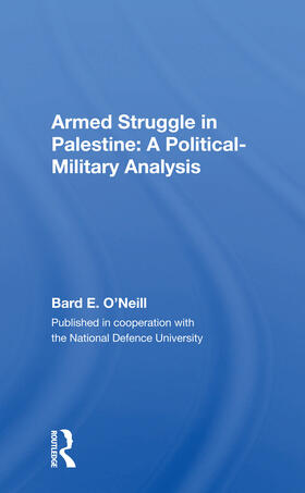 O'Neill, B: Armed Struggle In Palestine
