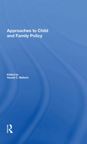 Wallach, H: Approaches To Child And Family Policy